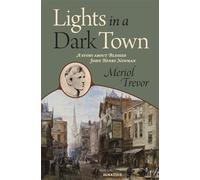 Lights in a Dark Town: A Story about Blessed John Henry Newman