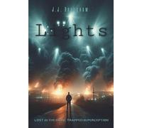 Lights: Lost In The Dark, Trapped In Perception - A mind-bending thriller