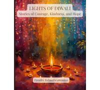 Lights of Diwali: Stories of Courage, Kindness, and Hope (Mystic India for Kids)