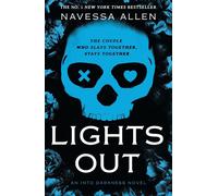 Lights Out: Book 1 of the multi-million copy bestselling Into Darkness series from viral TikTok sensation Navessa Allen