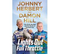Lights Out, Full Throttle: The Good the Bad and the Bernie of Formula One