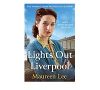 Lights Out Liverpool : The captivating WW2 saga of heartbreak and courage