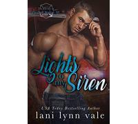 Lights To My Siren: Volume 1 (The Heroes of The Dixie Wardens MC)