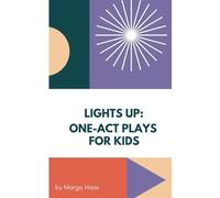 Lights Up! A Collection of One-Act Plays for Kids