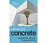 Lightweight Concrete : Properties, Design And Applications