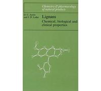 Lignans: Chemical, Biological and Clinical Properties (Chemistry and Pharmacology of Natural Products)