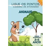 Ligue os Pontos - Caderno de Atividades Animais Crianças 3 a 5 anos: Dot to Dot Book for Kids Ages 3-5 | Boys and Girls Activity Books - Portuguese ... for Kids | Boys and Girls Activity Books)