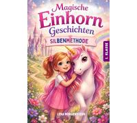 LiIly lernt, mutig zu sein - Magische Einhorn Erstlesegeschichten zum lesen lernen 1.Klasse Erstlesebuch für Mädchen ab 6 Jahren, ideal zur Einschulung