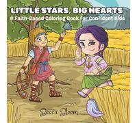 Liitle Stars, Big Hearts: A Faith-Based Coloring Book for Confident Kids