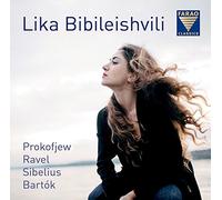 Lika Bibileishvili - Lika Bibileishvili plays Prokofiev, Ravel, Sibelius, Bartók