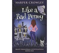 Like a Bad Penny: 1 (Brady Paranormal Investigations)