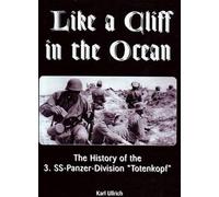 Like a Cliff in the Ocean: History of the 3.SS-Panzer-division Totenkopf