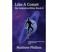 Like a Comet: The Indestructibles Book 4