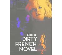 Like a Dirty French Novel