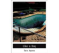 Like a Dog (City Lights/Sister Spit)