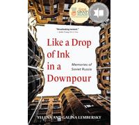 Like a Drop of Ink in a Downpour : Memories of Soviet Russia