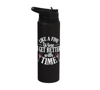 Like a Fine Wine Timeless Pleasure Stainless Steel Insulated Water Bottle