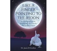 Like A Finger Pointing To The Moon