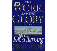 Like a Fire Is Burning (Work and the Glory)