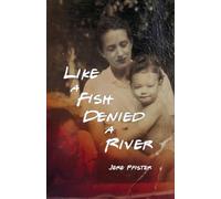 Like a Fish Denied a River