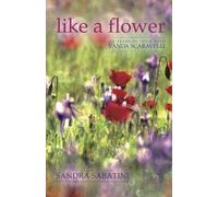 [Like a Flower: My Years of Yoga with Vanda Scaravelli] (By: Sandra Sabatini) [published: February, 2012]