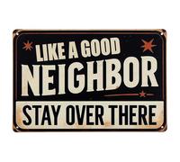Like a Good Neighbor, Stay Over There Free Metal Tin Sign Funny Outdoor Road Yard Outside Sign Vintage Decor 8" X 12"