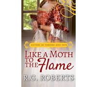 Like a Moth to the Flame: Sisters in Throne and Fate