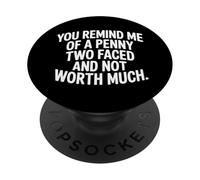 Like A Penny Two-Faced And Worthless - PopSockets Adhesive PopGrip