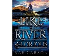 Like a River Glorious: 2 (Gold Seer Trilogy)