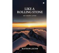 Like a Rolling Stone: My Many Lives