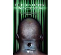 Like a Splinter in Your Mind: The Philosophy Behind the Matrix Trilogy