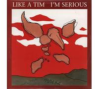 Like A Tim - I'm Serious [VINYL]