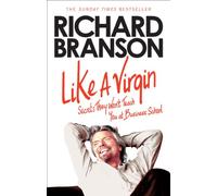 Like A Virgin: Secrets They Won't Teach You at Business School