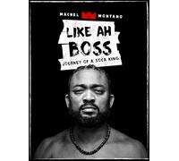 Like Ah Boss: Journey of a Soca King | Machel Montano