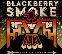 Blackberry Smoke - Like An Arrow