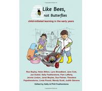 Like Bees, Not Butterflies: Child-initiated Learning in the Early Years