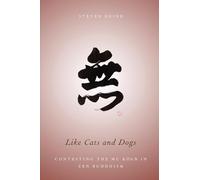 Like Cats and Dogs: Contesting The Mu Koan In Zen Buddhism