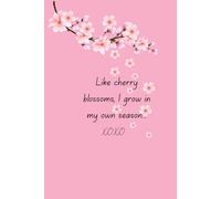 Like cherry blossoms I bloom in my own season... XOXO: A Journey of Blooming in My Own Time