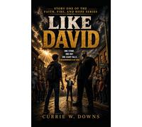LIKE DAVID (Faith, Fire, and Hope Series)