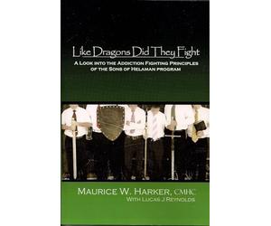 Like Dragons Did They Fight: A Look Into the Addiction Fighting Principles of the Sons of Helaman Program