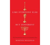 Like Everyone Else but Different : The Paradoxical Success of Canadian Jews, Second Edition
