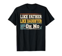 Like Father Like Daughter Oh No Father's Day Dad Vintage T-Shirt