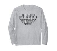 Like Father Like Daughter Opinion Quote Funny Matching Long Sleeve T-Shirt