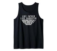 Like Father Like Daughter Opinion Quote Funny Matching Tank Top