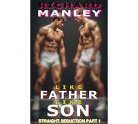 Like Father Like Son: Straight Seduction Part 1