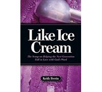 Like Ice Cream: The Scoop on Helping the Next Generation Fall in Love with God's Word