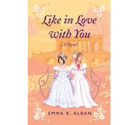 Like in Love with You: A Steamy Tale of Rivals Turned Lovers in the Heart of Regency England