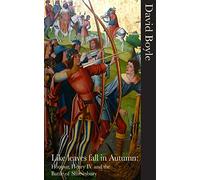 Like Leaves Fall in Autumn: Hotspur, Henry IV and the Battle of Shrewsbury
