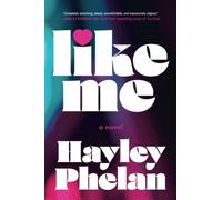 Like Me: A Novel