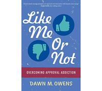 Like Me or Not: Overcoming Approval Addiction
